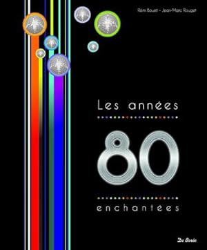 Seller image for Les annes 80 les annes enchantes for sale by JLG_livres anciens et modernes
