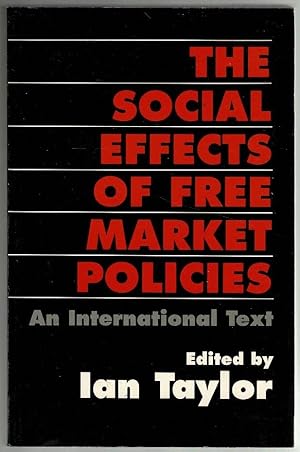 Imagen del vendedor de The Social Effects of Free Market Policy a la venta por Lazy Letters Books