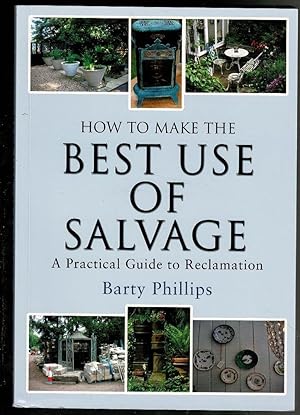 How to Make the Best Use of Salvage: A Practical Guide to Reclamation