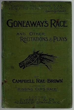 Goneaway's Race and Other Sporting Ballads for Recitation, Etc. (Including Three Dramatic Duologues)