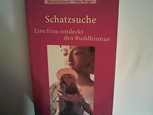 Bild des Verkufers fr Schatzsuche: Wie eine junge Frau den Buddhismus entdeckt zum Verkauf von ANTIQUARIAT FRDEBUCH Inh.Michael Simon