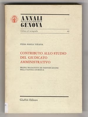 Bild des Verkufers fr Contributo allo studio del giudicato amministrativo. Profili ricognitivi ed individuazione della natura giuridica. zum Verkauf von Libreria Oreste Gozzini snc