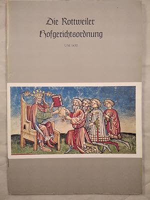 Die Rottweiler Hofgerichtsordnung um 1430.