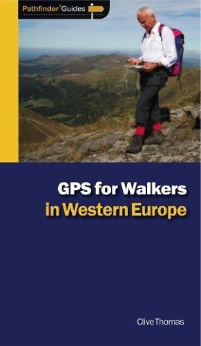 Bild des Verkufers fr Pathfinder GPS for Walkers in Western Europe (Pathfinder Guides) zum Verkauf von WeBuyBooks