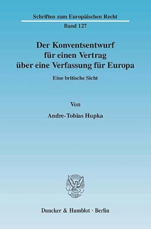 Immagine del venditore per Der Konventsentwurf fr einen Vertrag ber eine Verfassung fr Europa. Eine britische Sicht. [Schriften zum Europischen Recht]. venduto da Antiquariat Thomas Haker GmbH & Co. KG