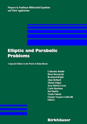 Bild des Verkufers fr Elliptic and parabolic problems : a special tribute to the work of Haim Brezis. (=Progress in non-linear differential equations and their applications ; Vol. 63). zum Verkauf von Antiquariat Thomas Haker GmbH & Co. KG