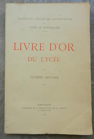 Livre d'or du lycée. Guerre 1914-1919.