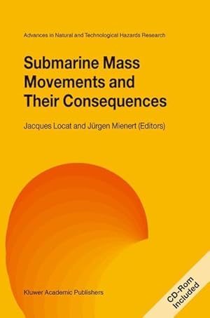 Submarine Mass Movements and Their Consequences. First International Symposium - Proceedings . (=...