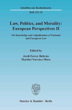 Seller image for Law, Politics, and Morality. European Perspectives II. On Knowledge and Adjudication of National and European Law. [Schriften zur Rechtstheorie]. for sale by Antiquariat Thomas Haker GmbH & Co. KG