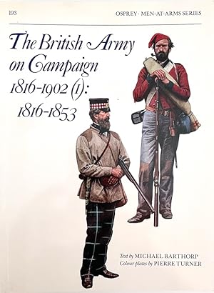 Immagine del venditore per The British Army on Campaign (1): 1816 53 (Osprey Men-At-Arms series, #193) venduto da Randall's Books