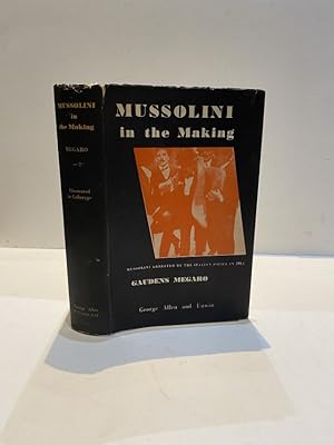 Seller image for MUSSOLINI IN THE MAKING for sale by Worlds End Bookshop (ABA, PBFA, ILAB)