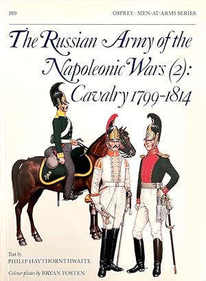 Immagine del venditore per The Russian Army of the Napoleonic Wars (2): Cavalry 1799-1814 (Osprey Men-At-Arms Series, #189) venduto da Randall's Books