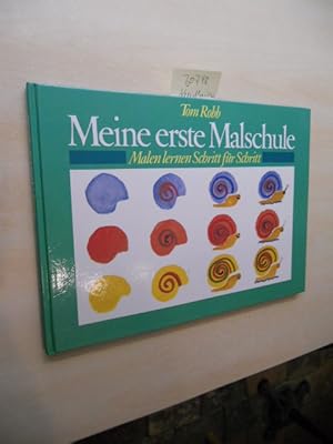 Meine erste Malschule. Malen lernen Schritt für Schritt.