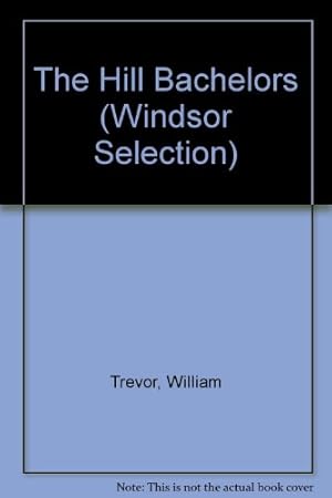 Seller image for The Hill Bachelors (Windsor Selection S.) for sale by WeBuyBooks