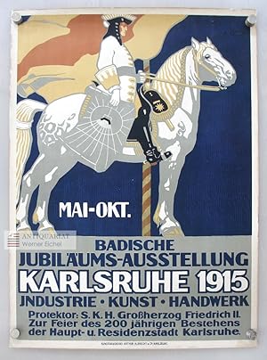 Plakat - Badische Jubiläums-Ausstellung für Industrie, Handwerk und Kunst, Karlsruhe 1915, aus An...