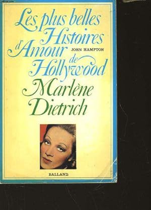 Seller image for Les plus belles histoires d'Amour de Hollywood : Marlne Dietrich. for sale by JLG_livres anciens et modernes