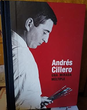 ANDRÉS CILLERO Una mirada múltiple