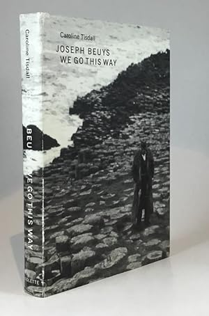 Seller image for Joseph Beuys - We Go This Way. for sale by Vangsgaards Antikvariat Aps