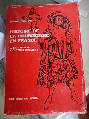 Seller image for Histoire de la bourgeoisie en France - 1 - Des origines aux temps modernes for sale by Frederic Delbos