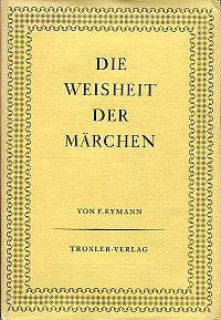 Bild des Verkufers fr Die Weisheit der Mrchen im Spiegel der Geisteswissenschaft Rudolf Steiners. zum Verkauf von Bcher Eule