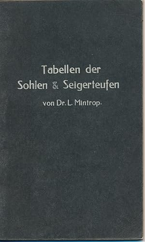 Tabellen der Sohlen und Seigerteufen.