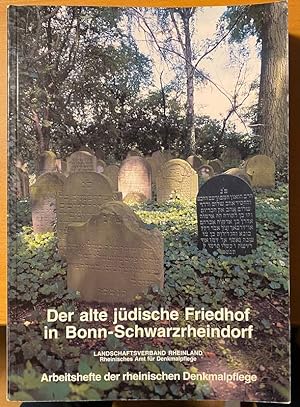 Der alte jüdische Friedhof Bonn-Schwarzrheindorf - 1623 - 1956. Bildlich-textliche Dokumentation.