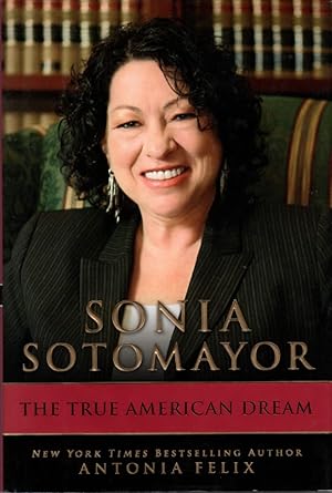 Imagen del vendedor de Sonia Sotomayor The True American Dream a la venta por Ye Old Bookworm