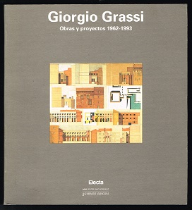 Giorgio Grassi: Obras y proyectos 1962-1993. 28 enero - 20 marzo 1994. -