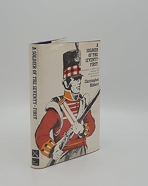 Seller image for A SOLDIER OF THE SEVENTY-FIRST The Journal of a Soldier of the Highland Light Infantry 1806-1815 for sale by Rothwell & Dunworth (ABA, ILAB)