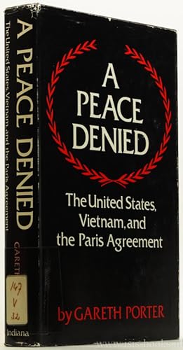 Bild des Verkufers fr A peace denied. The United States, Vietnam, and the Paris agreement. zum Verkauf von Antiquariaat Isis