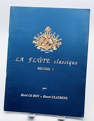 Image du vendeur pour La Flte classique Recueil 1 par Ren Le Roy et Henri Classens mis en vente par Lioudalivre