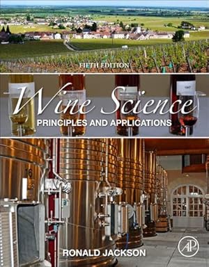 Immagine del venditore per Wine Science: Principles and Applications (Food Science and Technology) by Jackson, Ronald S. [Hardcover ] venduto da booksXpress
