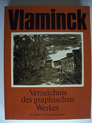 Seller image for Maurice de Vlaminck. Verzeichnis des graphischen Werkes. Holzschnitte, Radierungen, Lithographien. Herausgeber: Sigmund Pollag. for sale by Philippe Moraux