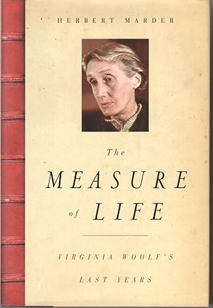 Seller image for The Measure Of Life; Virginia Woolf's Last Years for sale by Ye Old Bookworm