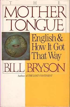 Seller image for The Mother Tongue English and How it Got That Way for sale by Ye Old Bookworm