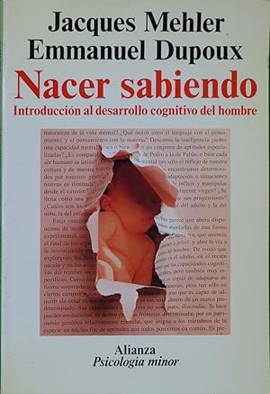 Imagen del vendedor de Nacer sabiendo introduccin al desarrollo cognitivo del hombre a la venta por Librera Alonso Quijano