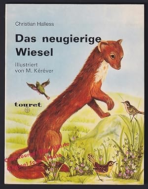 Image du vendeur pour Das neugierige Wiesel (1975) - Christian, Halless/Kerever M. mis en vente par Oldenburger Rappelkiste