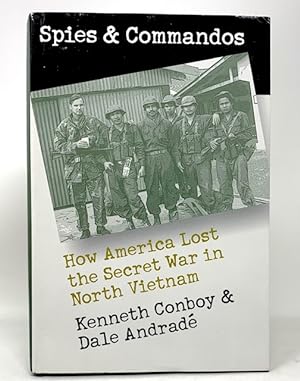 Seller image for Spies & Commandos How America Lost the Secret War in North Vietnam for sale by Catron Grant Books