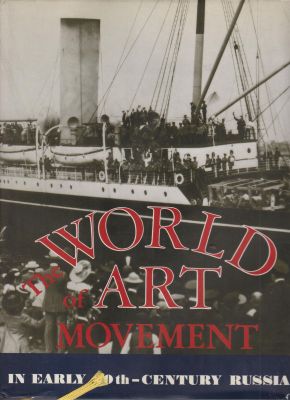 Seller image for The World of Art Movement: In Early 20th-Century Russia for sale by Robinson Street Books, IOBA