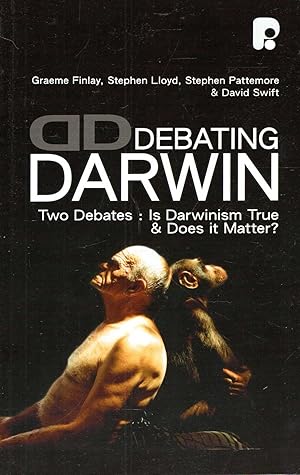 Image du vendeur pour Debating Darwin: Two Debates Is Darwinism True, and Does It Matter? mis en vente par Pendleburys - the bookshop in the hills