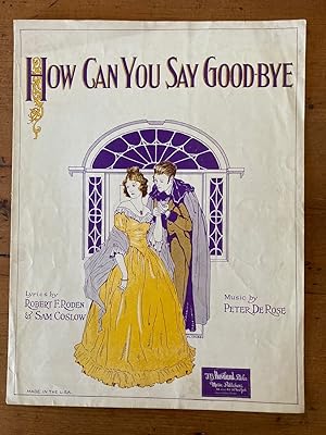 Seller image for HOW CAN YOU SAY GOOD-BYE for sale by Jim Hodgson Books