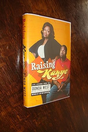 Raising Kanye West (first printing) A mother's biography of her hip-hop son