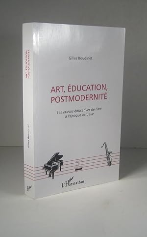 Art, éducation, postmodernité. Les valeurs éducatives de l'art à l'époque actuelle