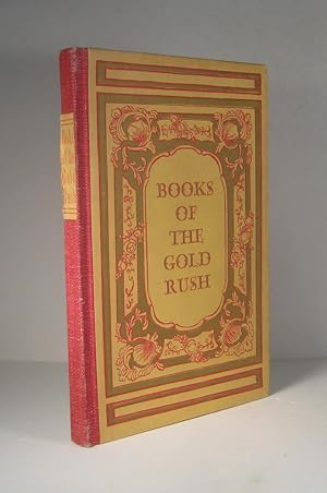 Books of the California Gold Rush. A Centennial Selection