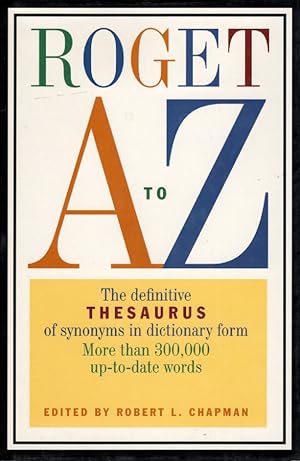 Imagen del vendedor de Roget A To Z The Definitive Thesaurus of Synonyms in Dictionary Form a la venta por Ye Old Bookworm