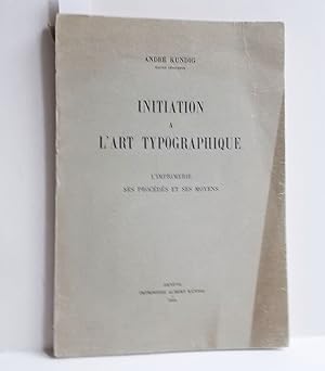 Seller image for Initation a L Art Typographique ( L Imprimerie ses Procedes et ses Moyens9 for sale by Antiquariat Zinnober