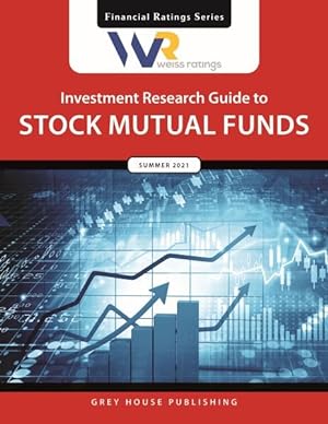 Immagine del venditore per Weiss Ratings' Investment Research Guide to Stock Mutual Funds Summer 2021 venduto da GreatBookPrices