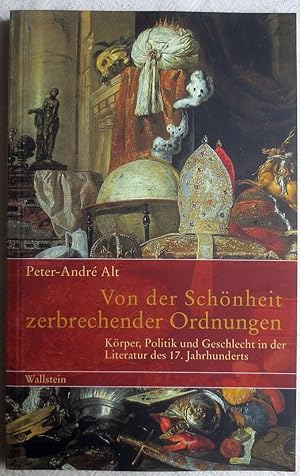 Von der Schönheit zerbrechender Ordnungen : Körper, Politik und Geschlecht in der Literatur des 1...