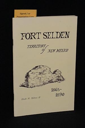 Fort Selden: Territory of New Mexico 1865- 1890