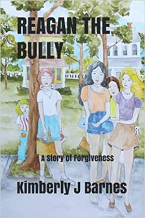 Seller image for Reagan The Bully: A Story of Forgiveness for sale by Blacks Bookshop: Member of CABS 2017, IOBA, SIBA, ABA